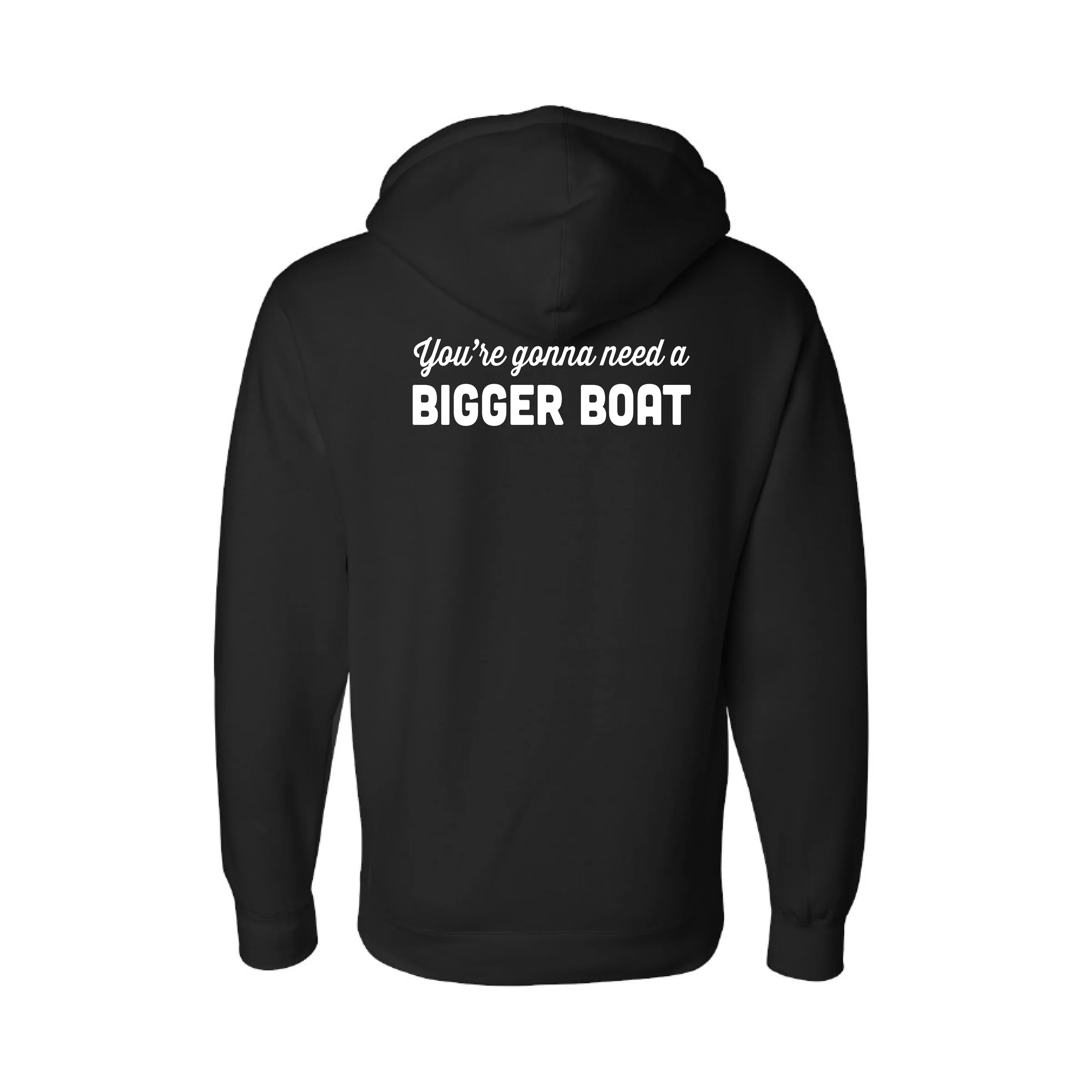 Back of the black You're Gonna Need A Bigger Boat hoodie from Miami Yacht Connect